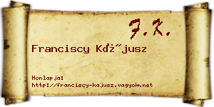 Franciscy Kájusz névjegykártya